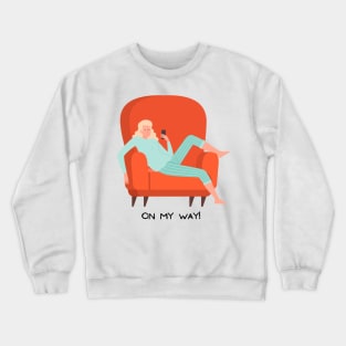 I'm On My Way Crewneck Sweatshirt